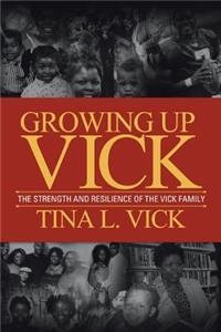 Growing Up Vick