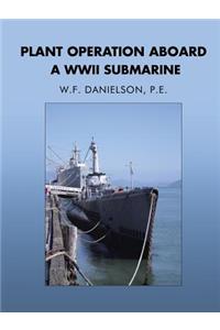 Plant Operation aboard a WWII Submarine