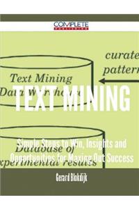 text mining - Simple Steps to Win, Insights and Opportunities for Maxing Out Success