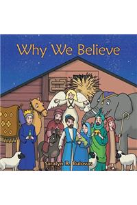 Why We Believe