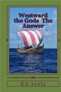 Westward the Gods: 