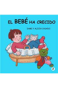 bebé ha crecido (Colección crecer)