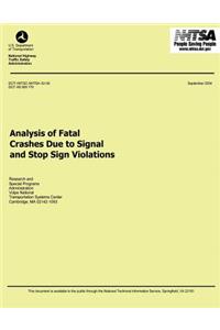 Analysis of Fatal Crashes Due to Signal and Stop Sign Violations