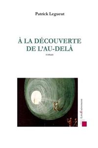 A la decouverte de l'Au-dela