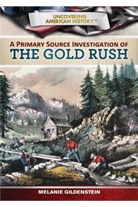 Primary Source Investigation of the Gold Rush