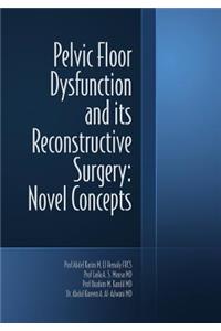 Pelvic Floor Dysfunction and its Reconstructive Surgery