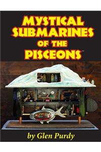 The Mystical Submarines of the Pisceons