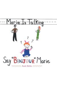 Marie Is Talking