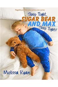 Sleep Tight, Sugar Bear and Max, Sleep Tight!