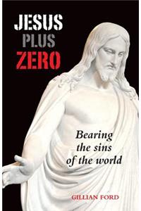 Jesus Plus Zero