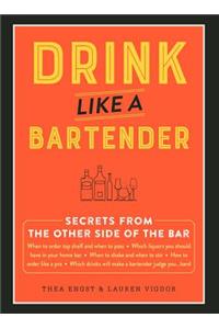 Drink Like a Bartender
