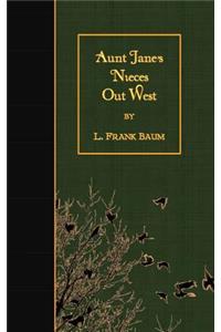 Aunt Jane's Nieces Out West