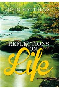 Reflections on Life