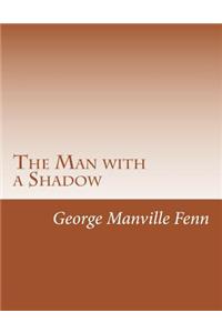 Man with a Shadow