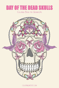 Day of the Dead Skulls Coloring Book for Grown-Ups 1