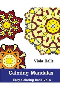 Calming Mandalas - Easy Coloring book Vol.6