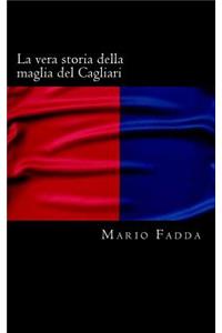 La vera storia della maglia del Cagliari