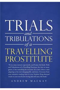 Trials and Tribulations of a Travelling Prostitute