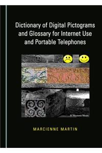 Dictionary of Digital Pictograms and Glossary for Internet Use and Portable Telephones