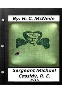 Sergeant Michael Cassidy, R. E. ( 1916) by H. C. McNeile