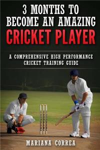 3 MONTHS TO BECOME An AMAZING CRICKET PLAYER