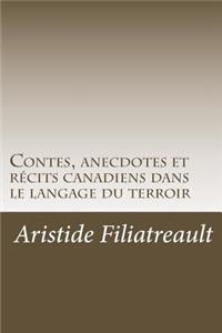 Contes, anecdotes et récits canadiens dans le langage du terroir