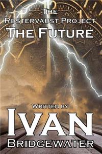 Rostervaust Project - The Future