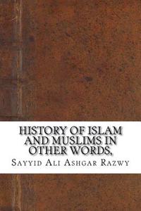 History of Islam and Muslims in Other Words,