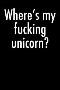 Where's My Fucking Unicorn?