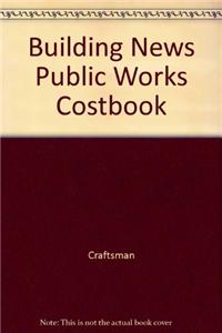 Building News Public Works Costbook
