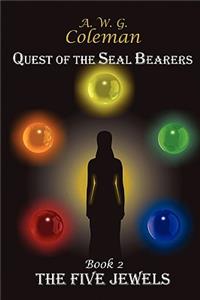 Quest of the Seal Bearers - Book 2: The Five Jewels