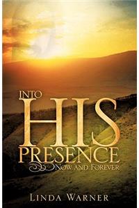 Into His Presence