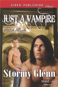 Just a Vampire [Tribal Bonds 1] (Siren Publishing Classic Manlove)