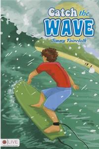 Catch the Wave