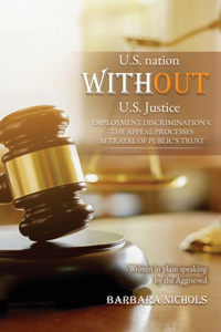 U.S. Nation WITHOUT U.S. Justice