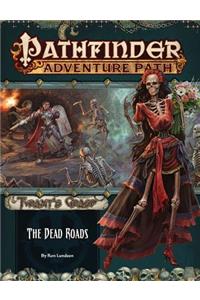 Pathfinder Adventure Path: The Dead Roads (Tyrant's Grasp 1 of 6)