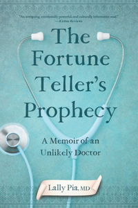 Fortune Teller's Prophecy: A Memoir of an Unlikely Doctor