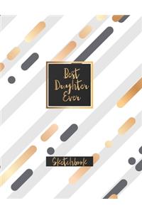 Best Daughter Ever Sketchbook