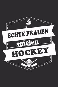 Echte Frauen spielen Hockey