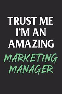 Trust Me I'm An Amazing Marketing Manager