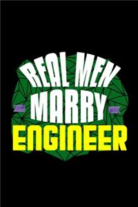 Real men marry engineer