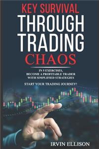 Key Survival Through Trading Chaos