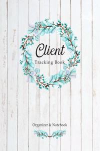 Client Tracking Book: Customer Log - Profile Tracker - Client Data Organizer Alphabet Tabs - Nail Baber Salon Hairstylist Log Book - Information Keeper Book