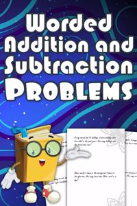 Worded Addition and Subtraction Problems