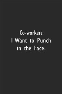 Co-workers I Want to Punch in the Face.