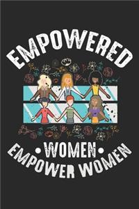 Empowered Women Empower Women: Empowered Women Feministischer Inspirierender Feminismus für Frauen Notizbuch liniert DIN A5 - 120 Seiten für Notizen, Zeichnungen, Formeln - Organi