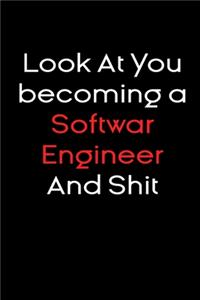 Look At you becoming a softwar engineer and shit notebook Gift