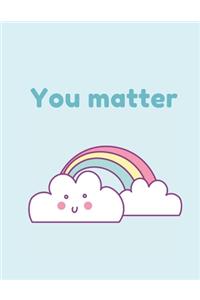You Matter Quotes Notebook