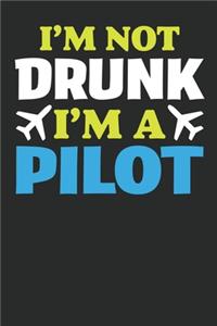 I am Not Drunk I am a Pilot