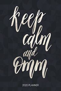 Keep Calm And Omm 2020 Planner